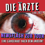 Newsfläsh: Die Ärzte Tour 2027 - Eine Gänsehaut nach dem Andern!