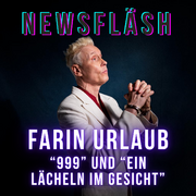 Newsfläsh: Farin Urlaub neue Single „999“ und Albumankündigung „Ein Lächeln im Gesicht“